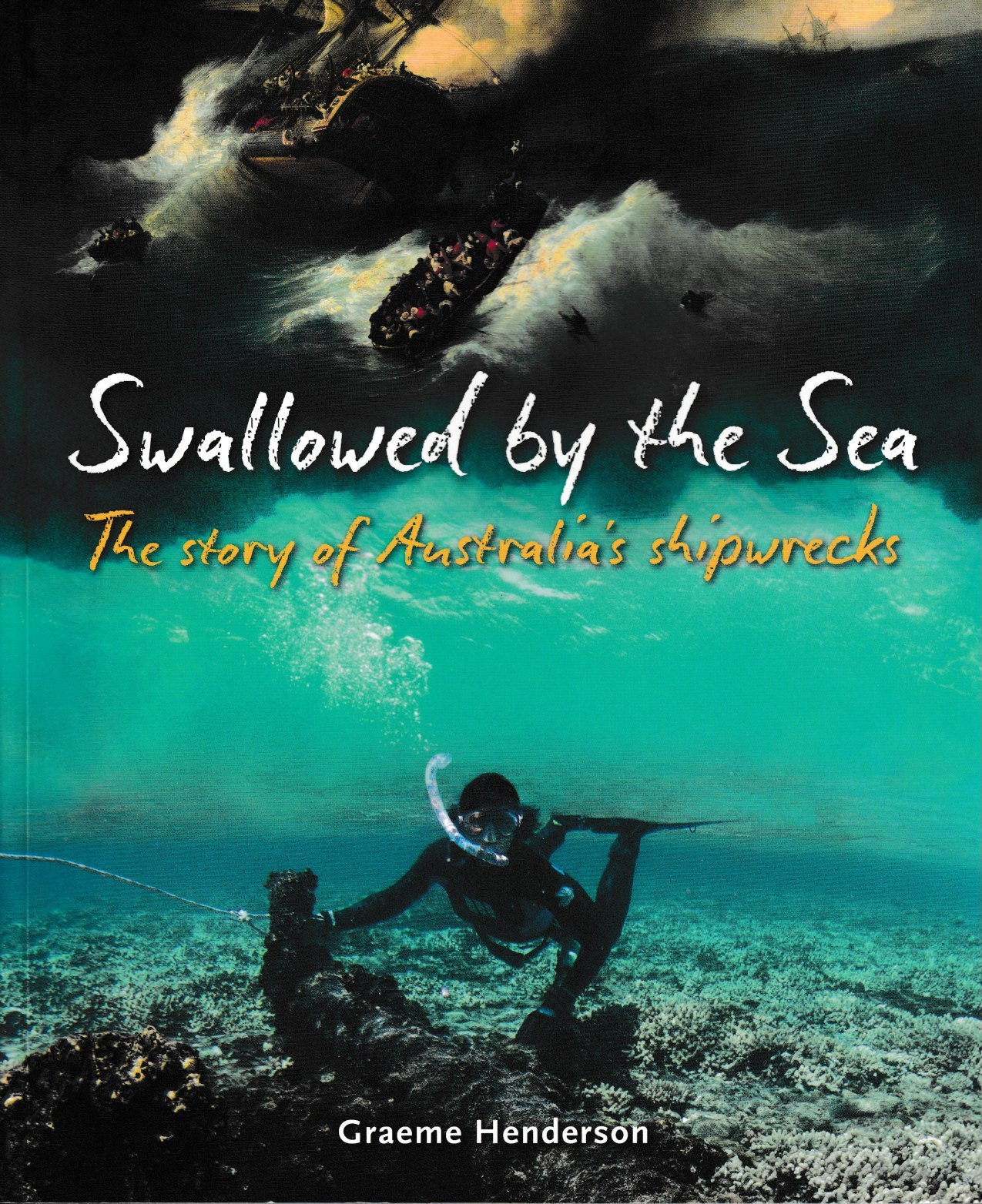 Swallowed by the Sea - the story of Australia's Shipwrecks Swallowed by the Sea - the story of Australia's Shipwrecks