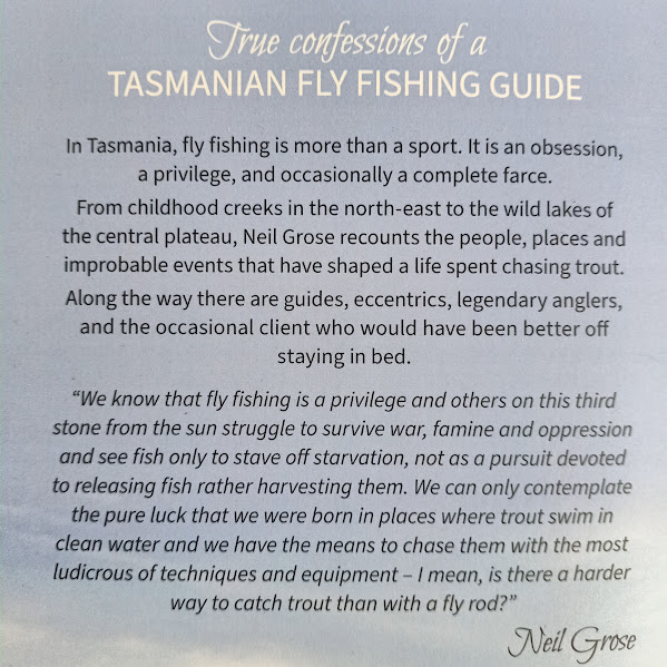 Back Cover of Neil Grose True Confessions Tasmanian Fly Fishing Guide