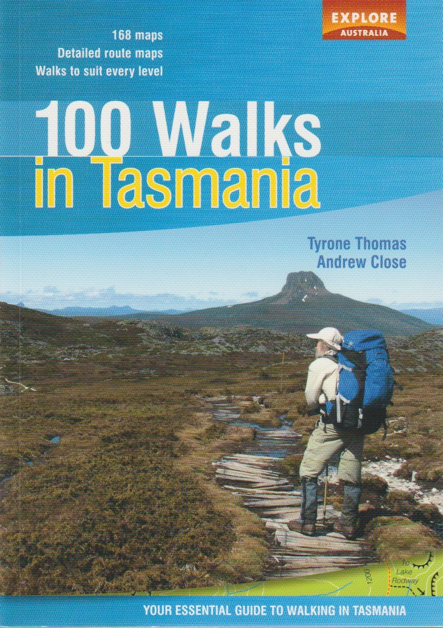 100 Walks in Tasmania 100 Walks in Tasmania