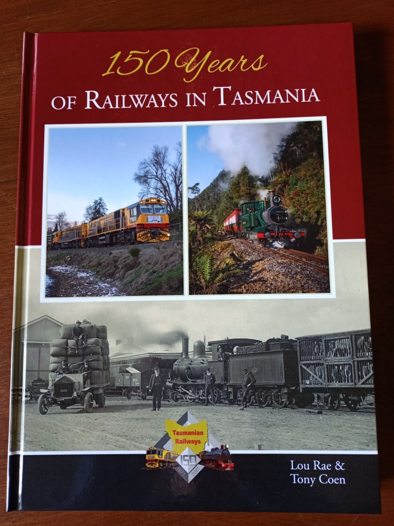 150 Years of Railways in Tasmania - hardcover