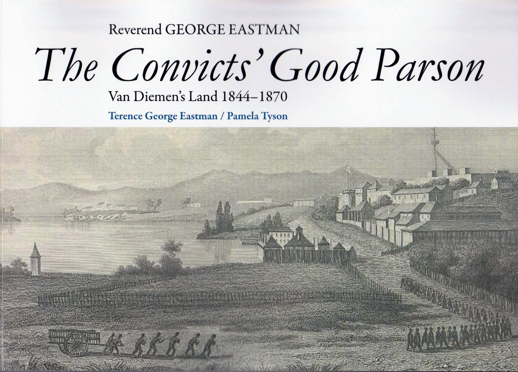 Reverend George Eastman - The Convicts' Good Parson
