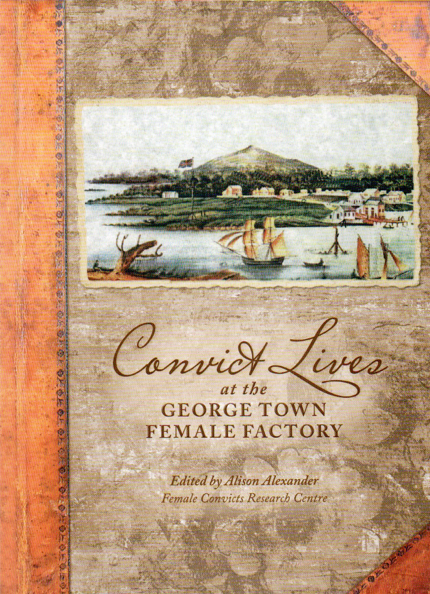 Convict Lives at the George Town Female Factory