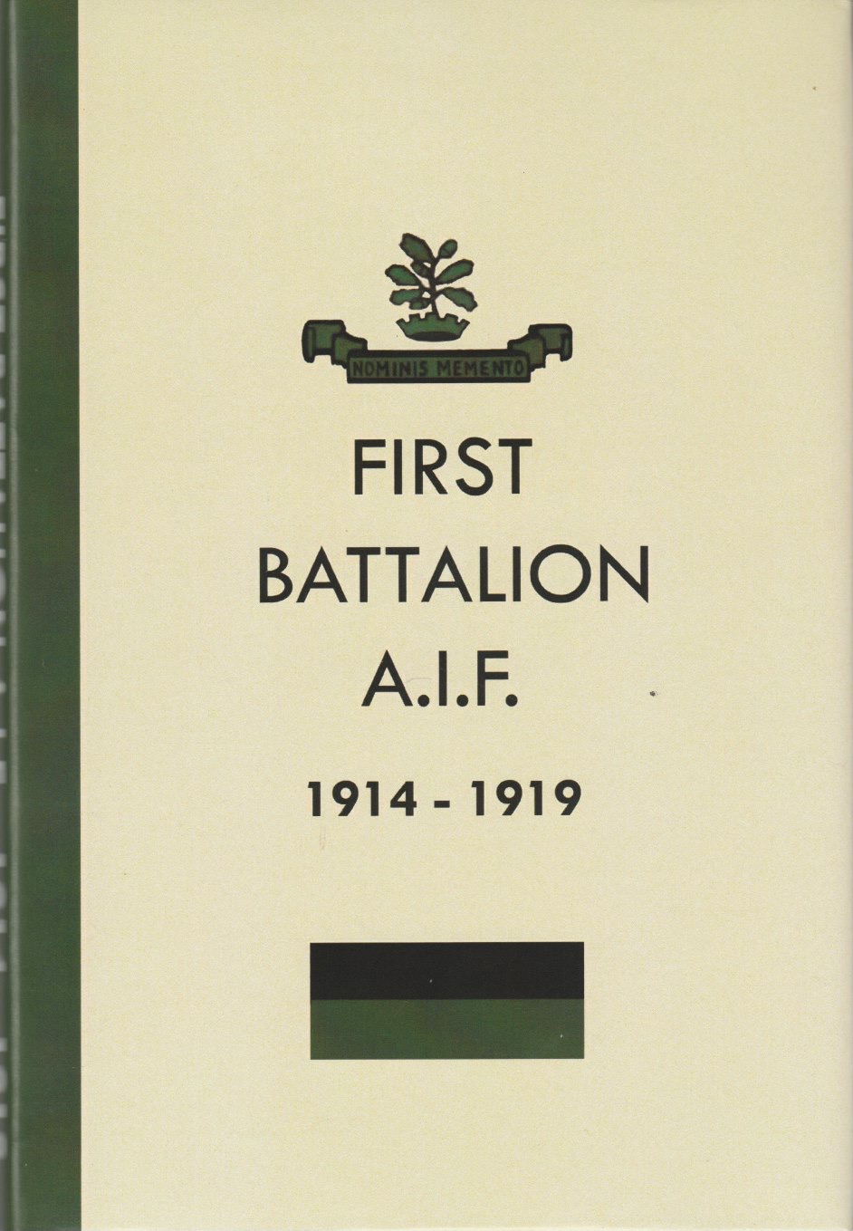 First Battalion A.I.F. 1914 - 1919