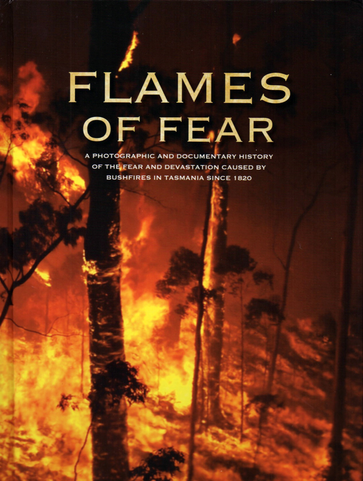 Flames of Fear - History of Tasmania's bushfire experiences