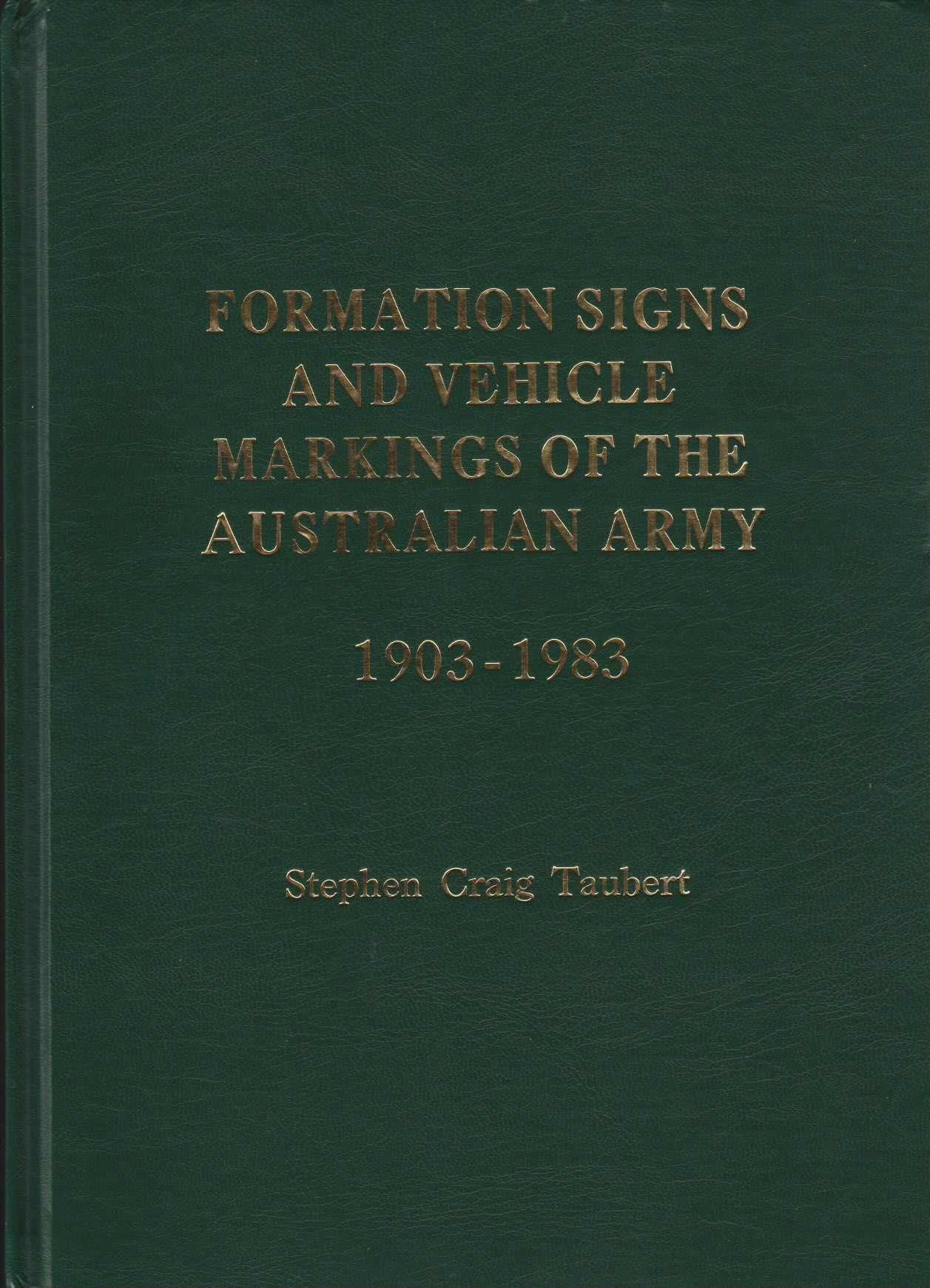 Formation Signs and Vehicle Markings of the Australian Army 1903 - 1983