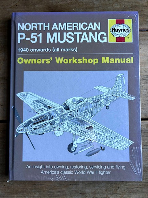 P-51 Mustang Owners' Workshop Manual - NEW P-51 Mustang Owners' Workshop Manual - NEW