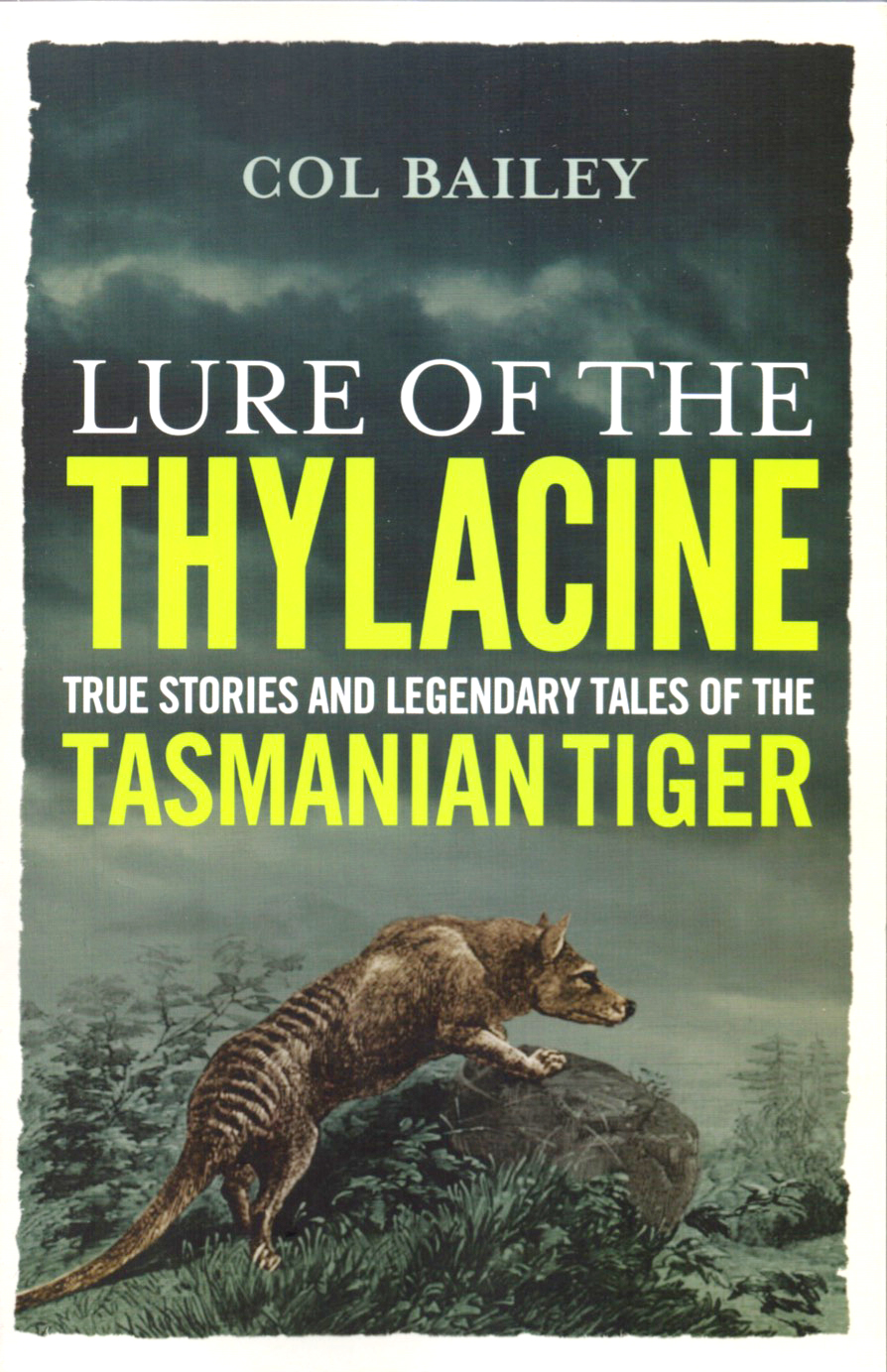 Lure of the Thylacine - The Tasmanian Tiger