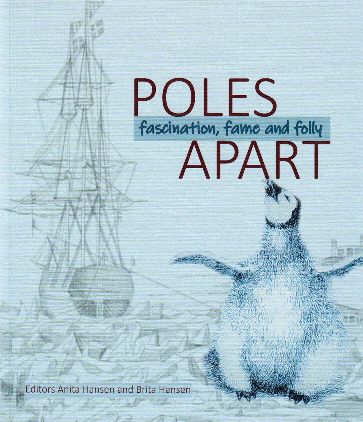 Poles Apart - Fascination, fame and folly - softcover