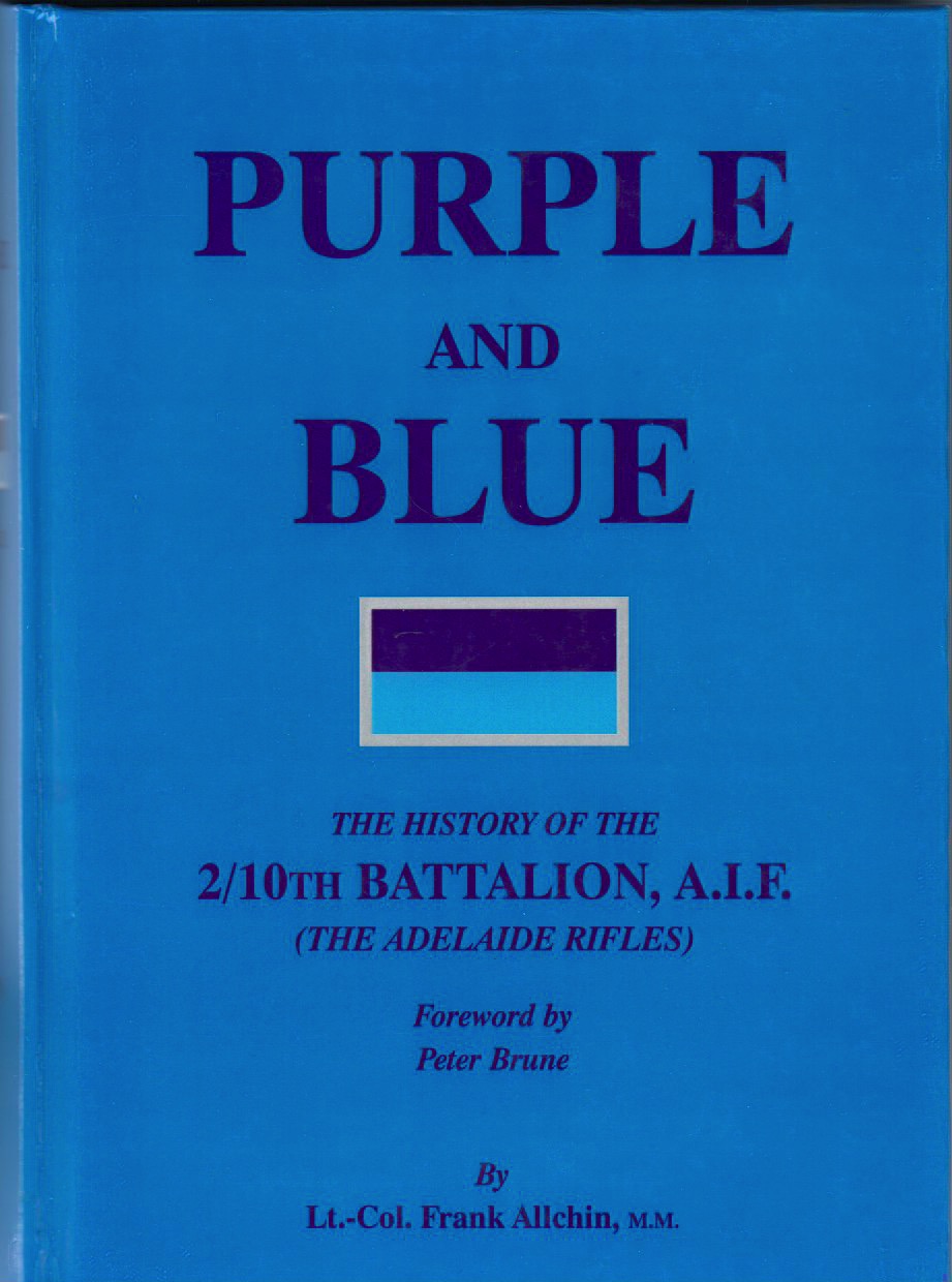 Purple and Blue - The History of the 2/10th Battalion, AIF