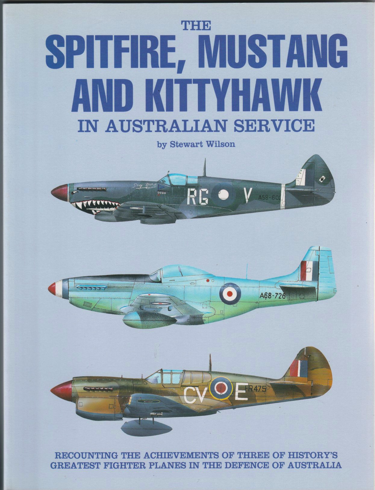 Spitfire, Mustang and Kittyhawk in Australian Service