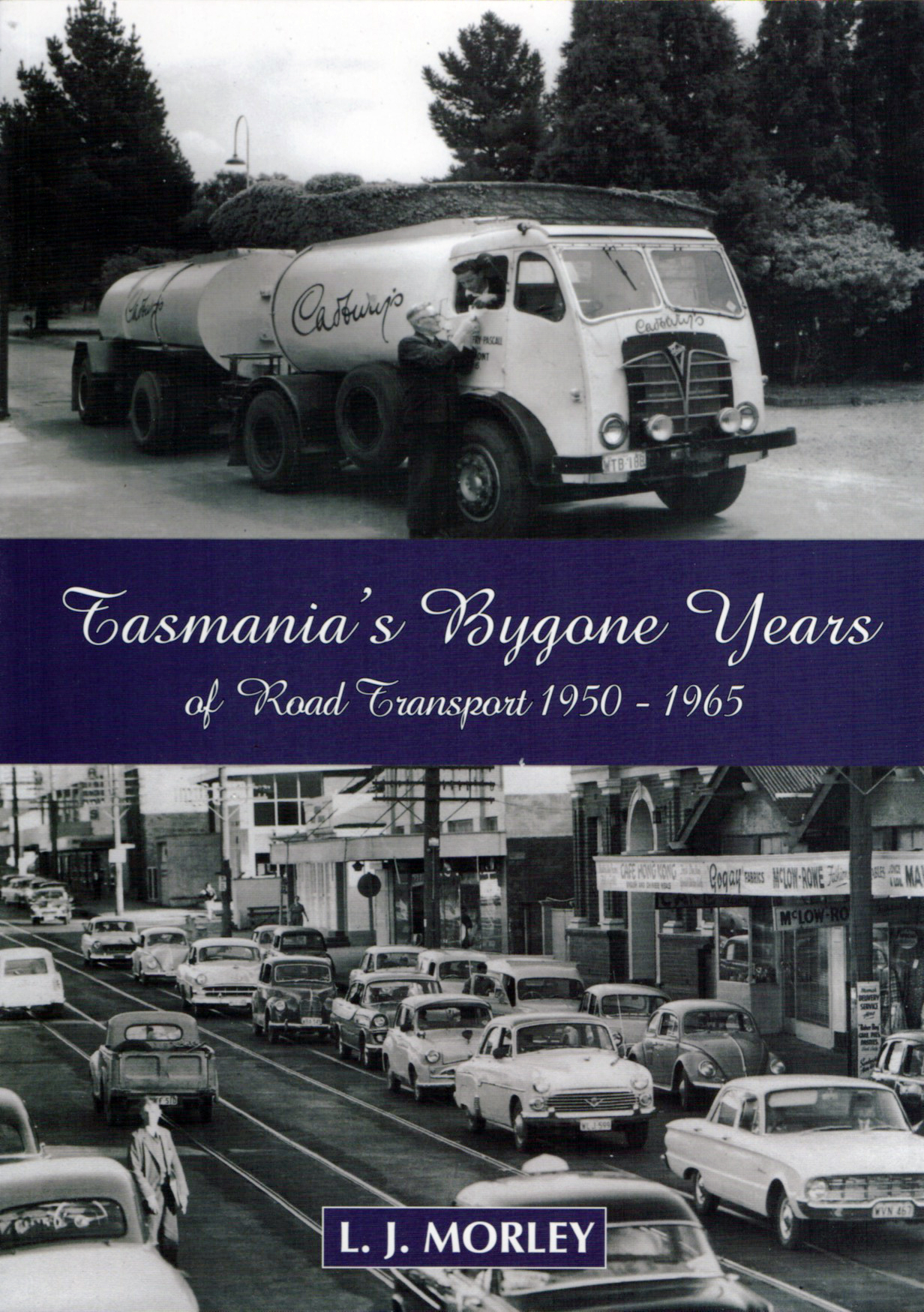 Tasmania's Bygone Years of Road Transport 1950 - 1965
