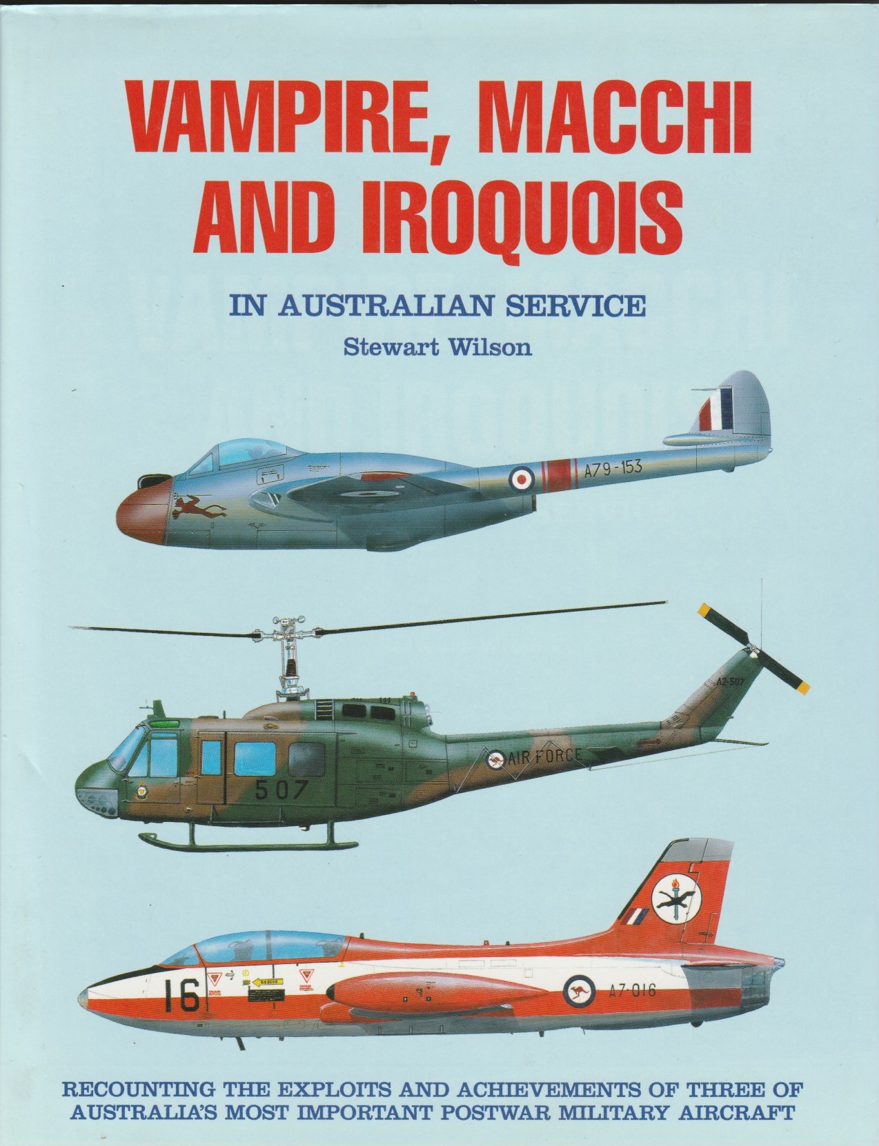 Vampire, Macchi and Iroquois in Australian Service - Hardcover