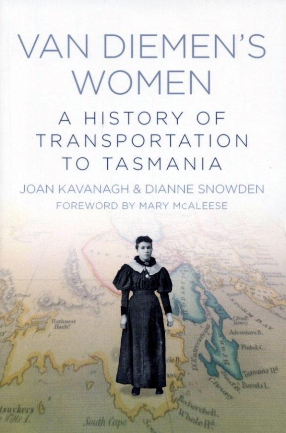 Van Diemen's Women - A History of Transportation to Tasmania