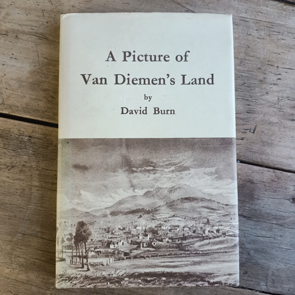 A Picture of Van Diemen's Land 1973 David Burn Cat & Fiddle