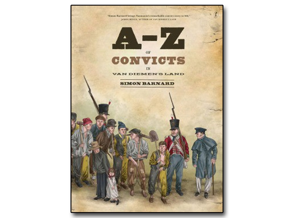 A-Z of Convicts in Van Diemen's Land