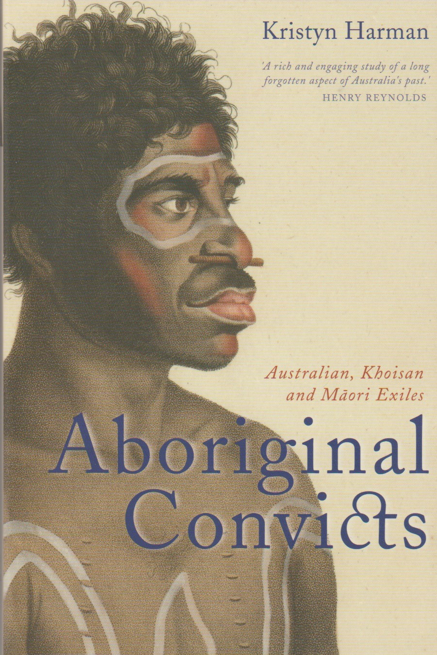 Aboriginal Convicts - Australian, Khoisan and Maori Exiles
