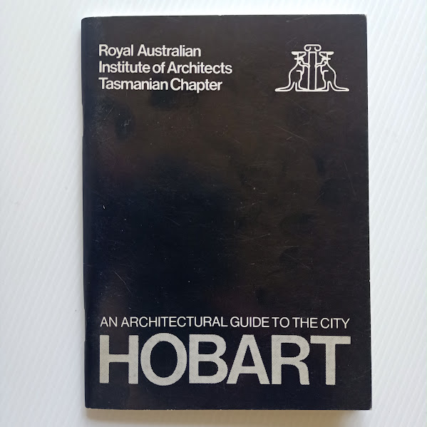 An Architectural Guide to the City of Hobart - pocket guide by RAIA Tasmanian Chapter | 1984 [USED – SC – Illustrated]