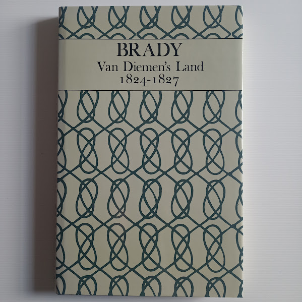 Brady Van Diemen's Land 1824-1827 Brady Van Diemen's Land 1824-1827