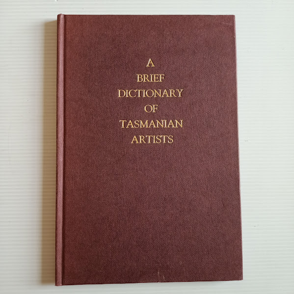 A Brief Dictionary of Tasmanian Artists
