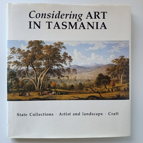 Considering Art in Tasmania Considering Art in Tasmania