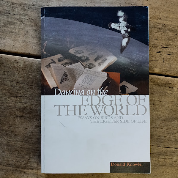 Dancing on the Edge of the World - Donald Knowler on birds & life |SC used|