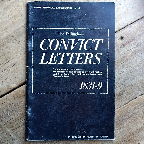 The Dillingham Convict Letters: Van Diemen's Land 1831-1839 - Cypress 1970 (Used)