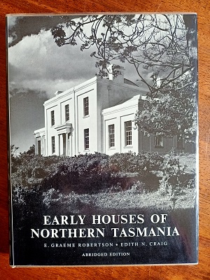 Early Houses of Northern Tasmania abridged volume