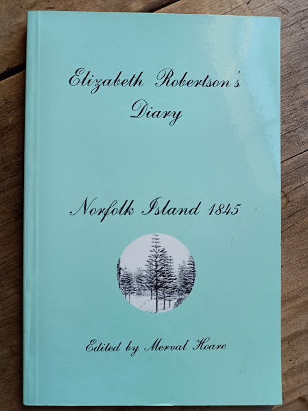 Elizabeth Robertson's Diary - Norfolk Island 1845 Elizabeth Robertson's Diary - Norfolk Island 1845