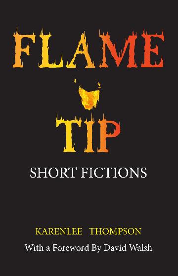 Flame Tip - Black Friday Bushfire Short Fictions