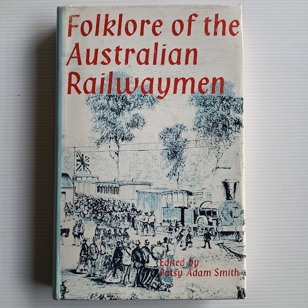 Folklore of the Australian Railwaymen by Patsy Adam-Smith |HCDJ 1969|