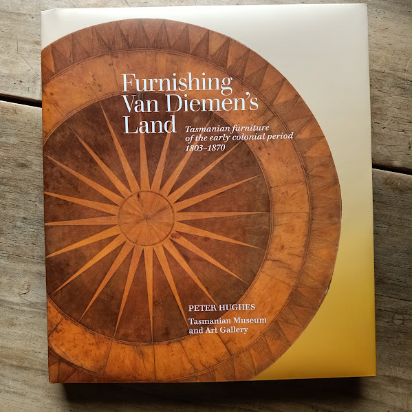 Furnishing Van Diemen's Land – Tasmanian Furniture of the Early Colonial Period 1803–1870 | Peter Hughes | 2026 [NEW – Large HCDJ]