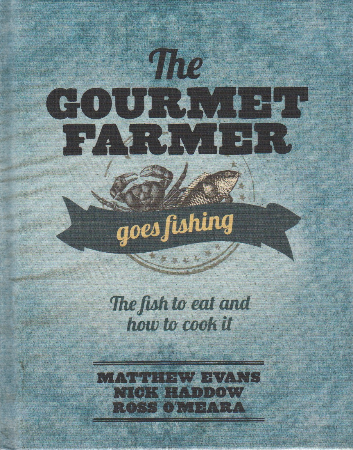 The Gourmet Farmer goes Fishing The Gourmet Farmer goes Fishing