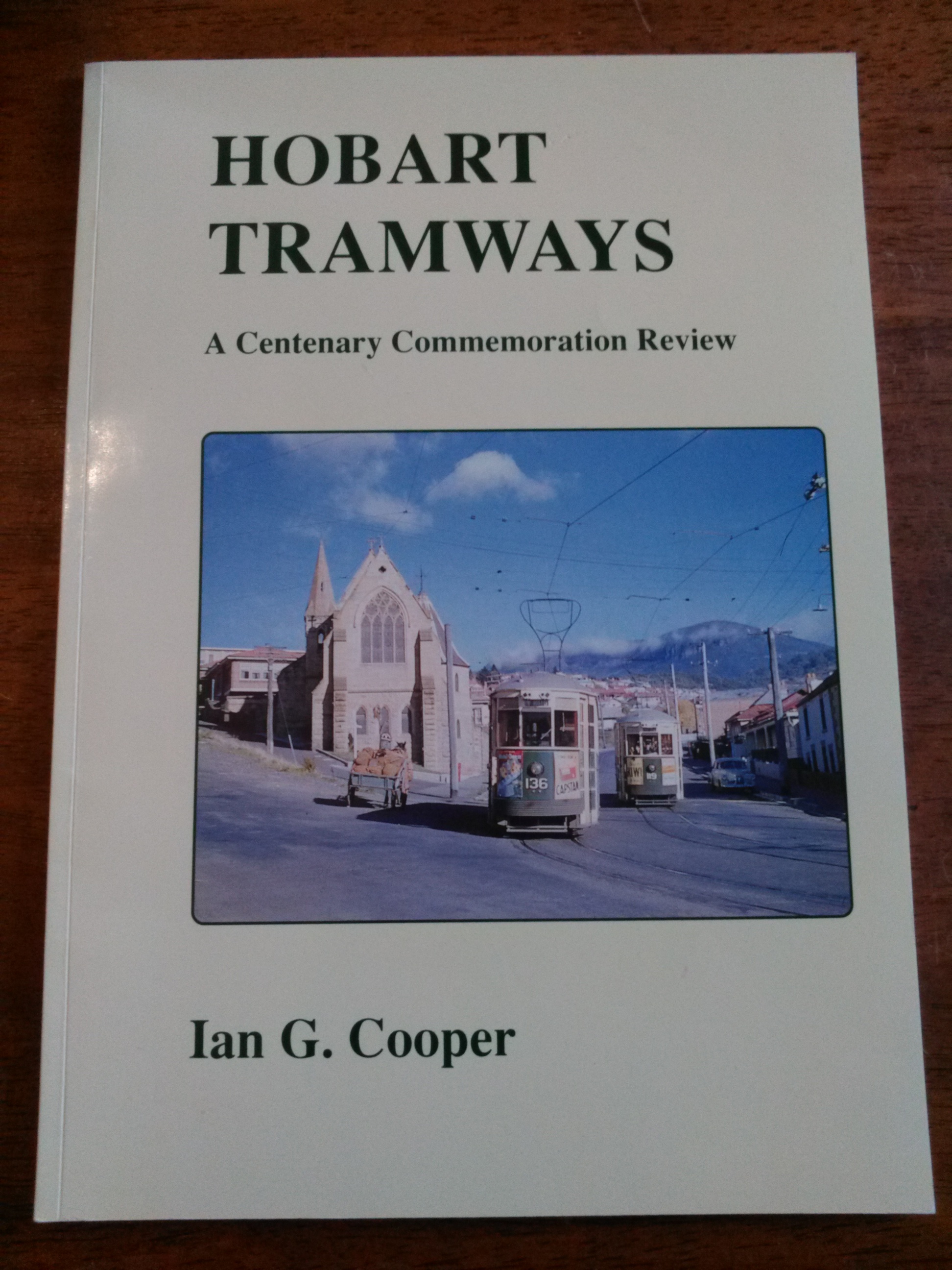 Hobart Tramways - A centenary commemoration review