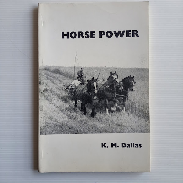 Horse Power -  A short Economic History of Horses in Tasmania - K.M. Dallas