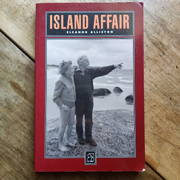 Island Affair – Life on Three Hummock Island, Bass Strait | Eleanor Alliston | 1989 [USED – SC – Out of Print]