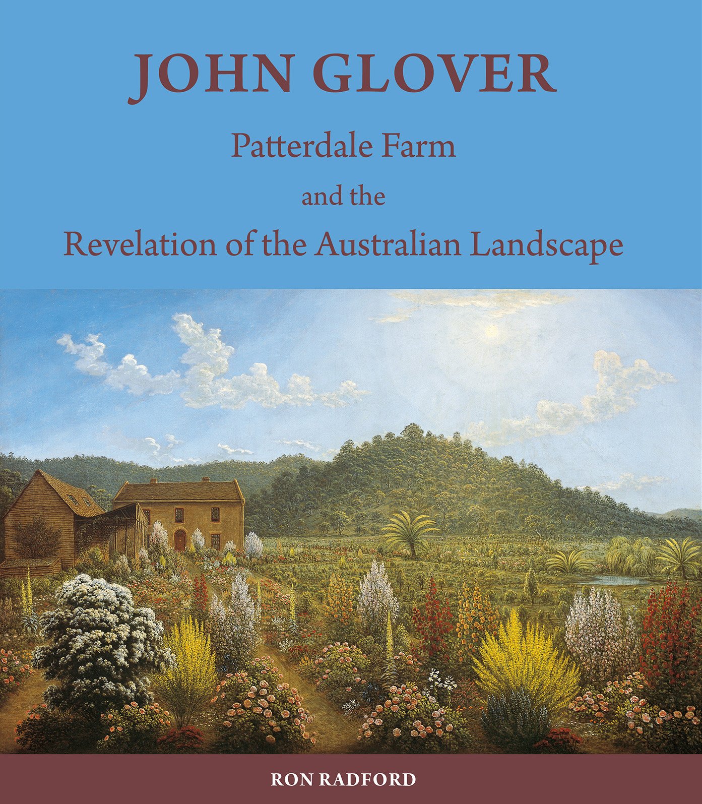 John Glover - Patterdale Farm and the revelation of the Australian landscape