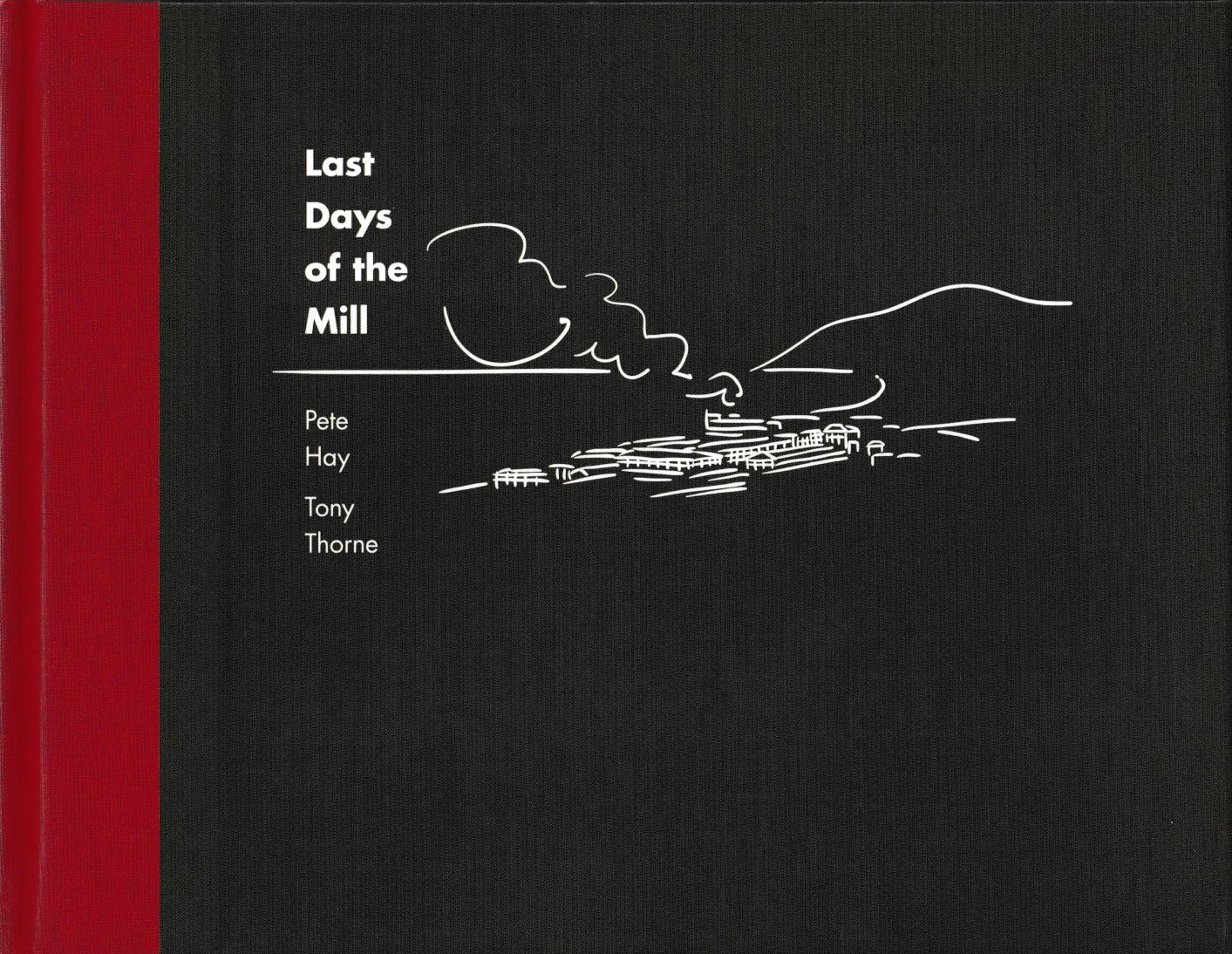 Last Days of the Mill - Burnie Paper Mill, limited edition Last Days of the Mill - Burnie Paper Mill, limited edition