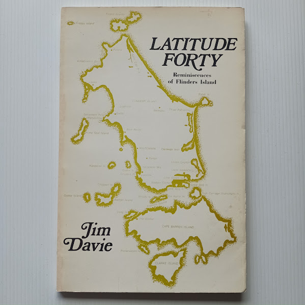 Latitude Forty - reminiscences of Flinders Island