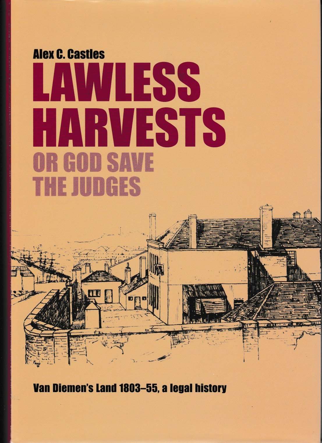 Lawless Harvests or God Save the Judges