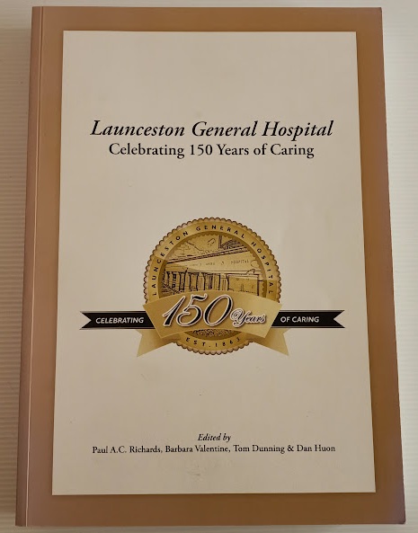 Launceston General Hospital - celebrating 150 years of caring