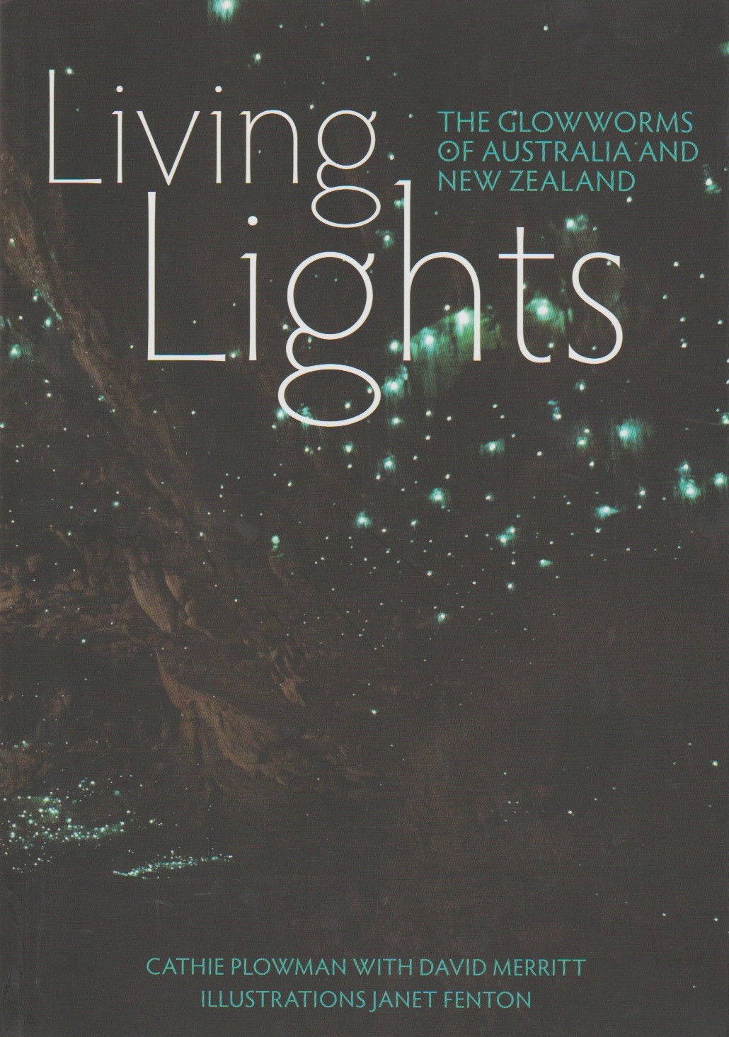 Living Lights - the Glowworms of Australia and New Zealand