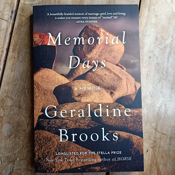 Memorial Days – A Memoir of Grief and Healing on Flinders Island, Tasmania | Geraldine Brooks | 2024 [NEW – SC]