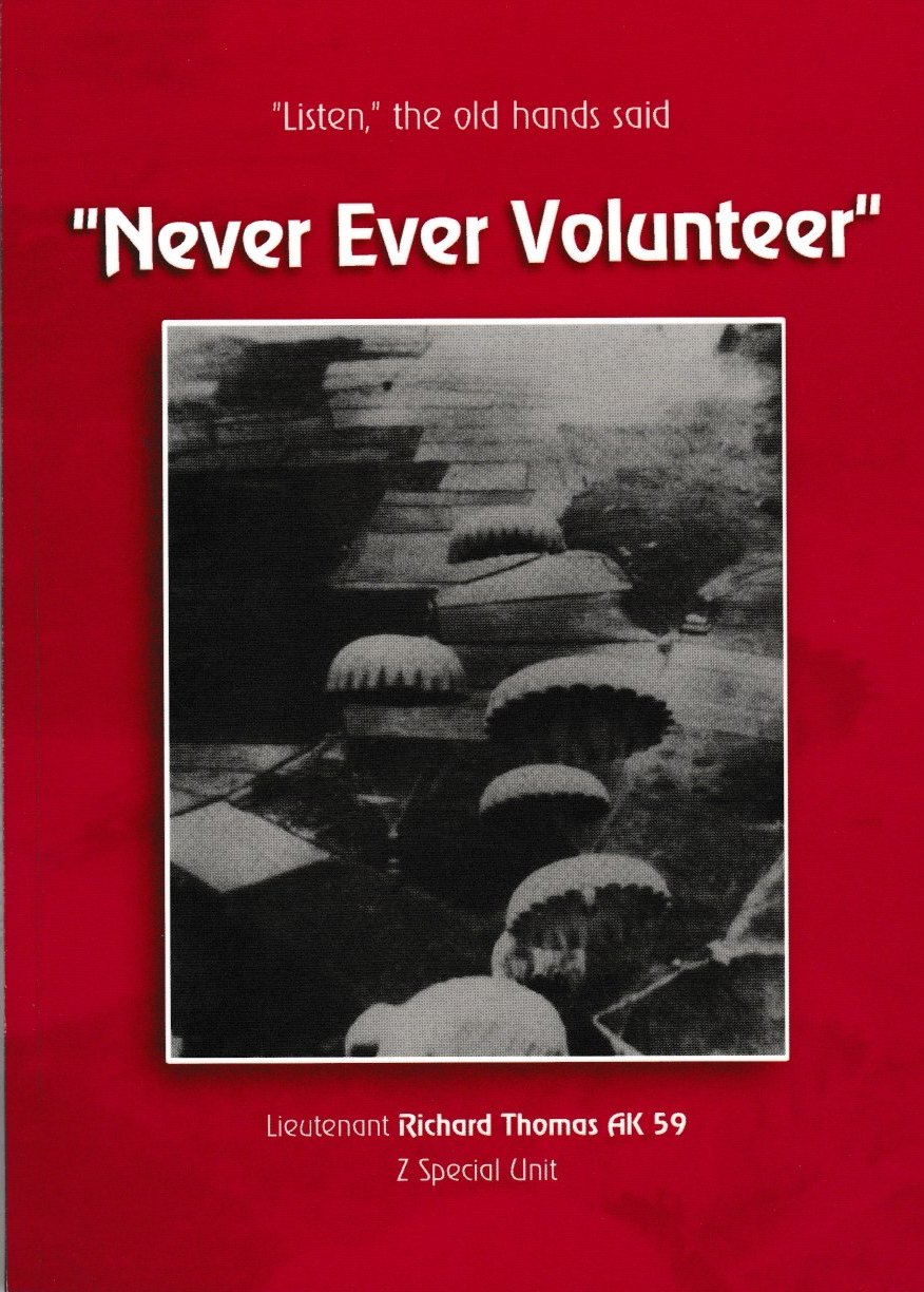 Never Ever Volunteer - Wartime Australia and Z Special Unit Never Ever Volunteer - Wartime Australia and Z Special Unit