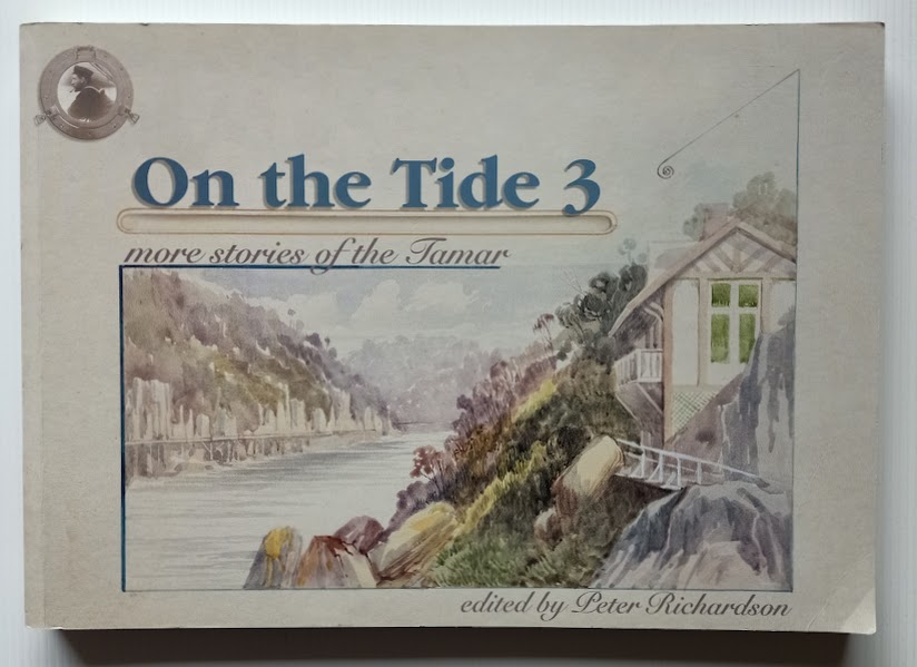 On the Tide 3 - More stories of the Tamar River in northern Tasmania |SC out of print|