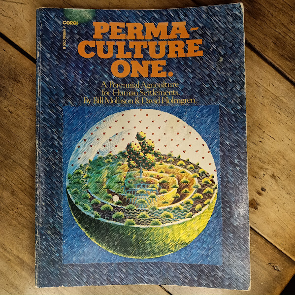Permaculture One - perennial agriculture for human settlements |Mollison, Holmgren|