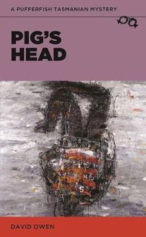 Pig's Head - a Pufferfish Tasmanian Mystery Pig's Head - a Pufferfish Tasmanian Mystery