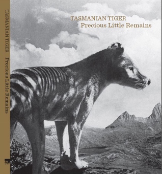 Tasmanian Tiger - Precious Little Remains