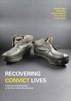 Recovering Convict Lives - Port Arthur