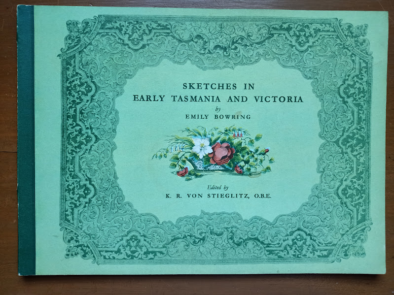 Sketches in Early Tasmania and Victoria by Emily Bowring