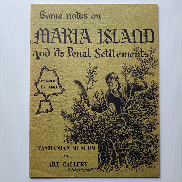 Some Notes on Maria Island and its Penal Settlements
